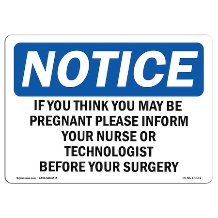 OSHA Notice Sign, If You Think You May Be Pregnant Please, 10in X 7in Decal